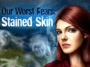 Our Worst Fears: Stained Skin